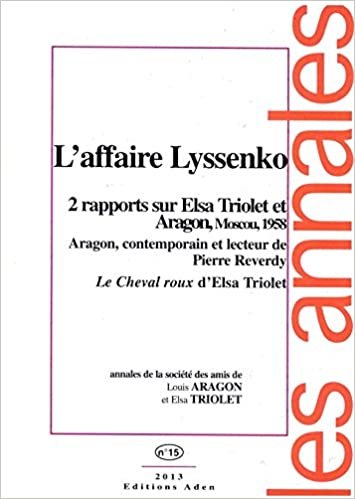 okumak Annales de la Société Louis Aragon et Elsa Triolet N°15: L&#39;Affaire Triolet