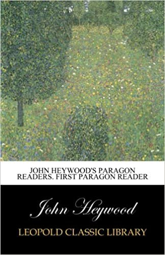 okumak John Heywood&#39;s Paragon readers. First Paragon Reader