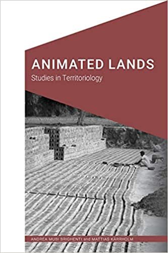 okumak Animated Lands: Studies in Territoriology (Cultural Geographies + Rewriting the Earth)