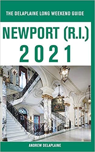 okumak Newport (R.I.) - The Delaplaine 2021 Long Weekend Guide
