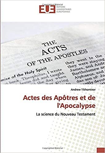 okumak Actes des Apôtres et de l&#39;Apocalypse: La science du Nouveau Testament