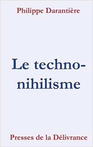 okumak Le Techno-nihilisme (PRESSE DE LA DELIVRANCE)