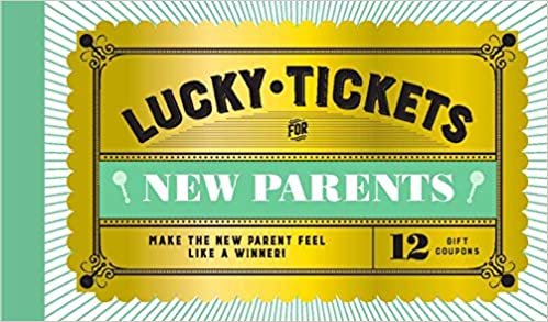 okumak LUCKY TICKETS FOR NEW PARENTS