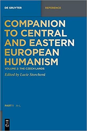 okumak Companion to Central and Eastern European Humanism: Czech Lands, Part 1: Volume 2.1