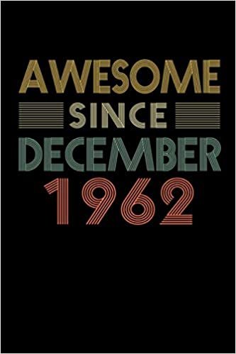 okumak Awesome Since December 1962: 58th Birthday card alternative - notebook journal for women, Mom, Son, Daughter - 58 Years of being Awesome (Retro Vintage Cover)