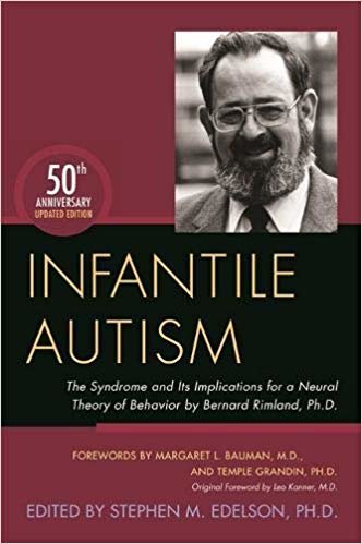 okumak Infantile Autism : The Syndrome and its Implications for a Neural Theory of Behavior by Bernard Rimland, Ph.D.