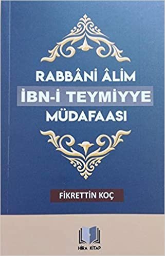 okumak Rabbani Alim İbn-i Teymiyye Müdafaası