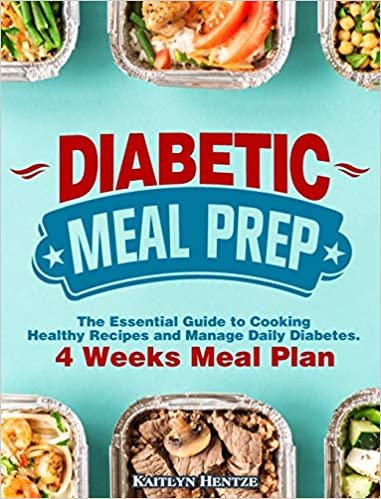 okumak Diabetic Meal Prep: The Essential Guide to Cooking Healthy Recipes and Manage Daily Diabetes. ( 4 Week Meal Plan )