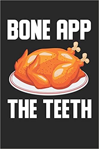 okumak Bone app the teeth: Thanksgiving Meme Türkei bon appetit französischer Ausdruck Notizbuch liniert DIN A5 - 120 Seiten für Notizen, Zeichnungen, Formeln | Organizer Schreibheft Planer Tagebuch