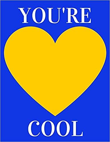 okumak You&#39;re cool: Funny Romanitc Valentines Day Gifts for Him / Her ~ College-Ruled Paperback Notebook
