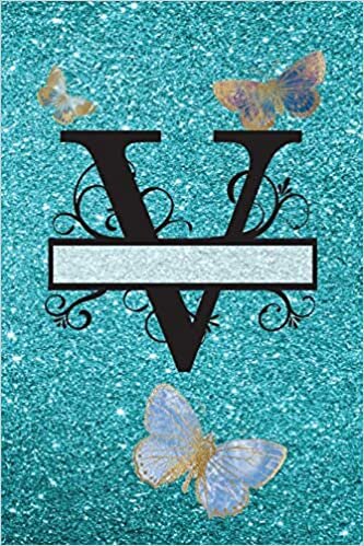 okumak V - Journal &amp; Notebook: Monogram Letter V, Butterflies on Cover and Pages (Blue Glitter Cover 6&quot; x 9&quot; 150pg)
