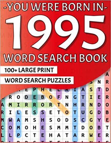 You Were Born In 1995: Large Print Word Search Puzzle Book For Adults And Seniors | Over 2100 Words In 100 Puzzles