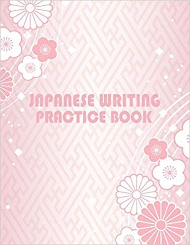 Japanese Writing Practice Book: Handwriting Notebook Paper for Japan Kanji Characters, Kana, Hiragana and Kana Scripts