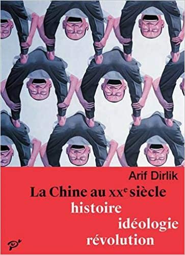 okumak La Chine au XXe siècle. Histoire, idéologie, révolution