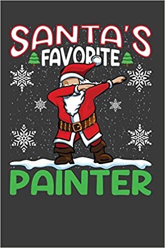 okumak Santa&#39;s Favorite Painter: Funny Christmas Present For Painter. Painter Gift Journal for Writing, College Ruled Size 6&quot; x 9&quot;, 100 Page.This Notebook ... hat, Christmas pine, white snow, lights.