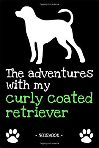okumak The adventures with my curly coated retriever: dog owner | dogs | notebook | pet | diary | animal | book | draw | gift | e.g. dog food planner | ruled pages + photo collage | 6 x 9 inch