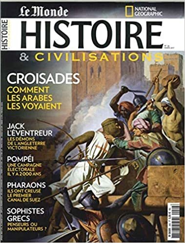 okumak Histoire &amp; Civilisations N°26 Les Croisades Vu Par Les Arabes Mars 2017