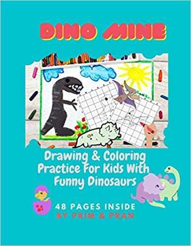 okumak Dino Mine: Drawing &amp; Coloring Practice For Kids With Funny Dinosaurs