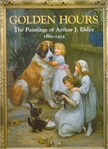 okumak Golden Hours : Paintings of Arthur J.Elsley, 1860-1952