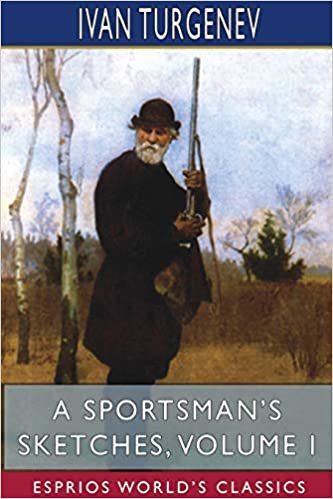 okumak A Sportsman&#39;s Sketches, Volume I (Esprios Classics)