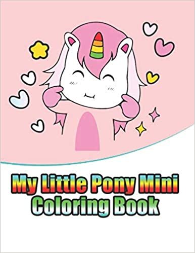 okumak my little pony mini coloring book: My little pony coloring book for kids, children, toddlers, crayons, adult, mini, girls and Boys.  Large 8.5 x 11. 50 Coloring Pages