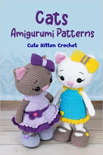 Cats Amigurumi Patterns: Cute Kitten Crochet: Cat Crochet