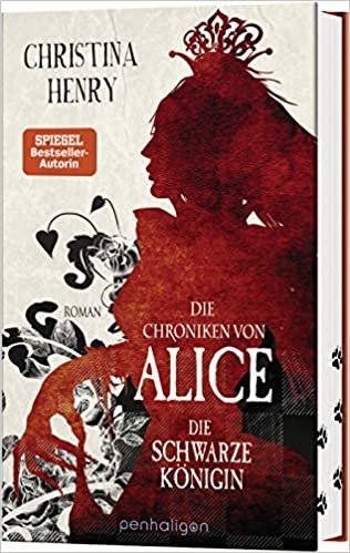 okumak Die Chroniken von Alice - Die Schwarze Königin: Roman (Die Dunklen Chroniken, Band 2)