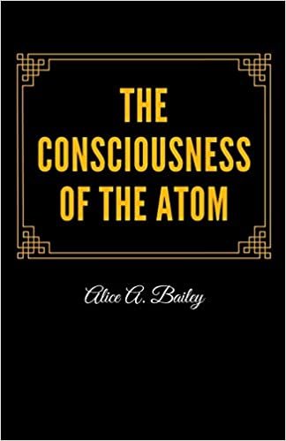 okumak The Consciousness of the Atom