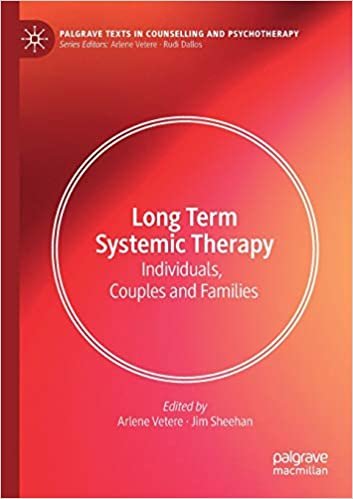 okumak Long Term Systemic Therapy: Individuals, Couples and Families (Palgrave Texts in Counselling and Psychotherapy)