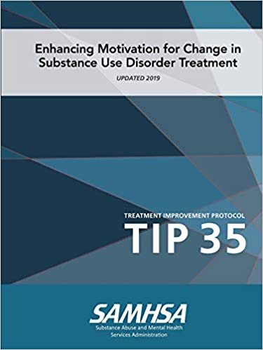 okumak TIP 35: Enhancing Motivation for Change in Substance Use Disorder Treatment (Updated 2019)