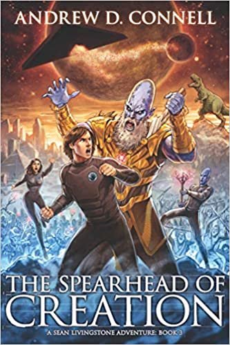 okumak The Spearhead of Creation: A Sean Livingstone Adventure: Book 3