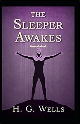 okumak The Sleeper Awakes Annotated