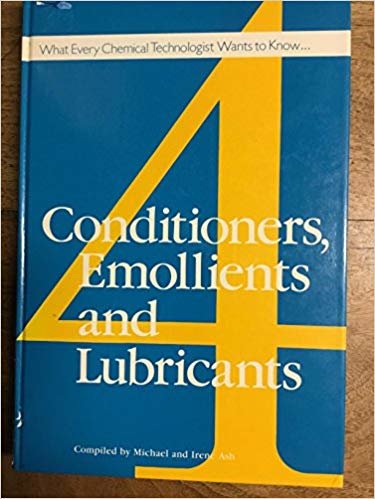 okumak What Every Chemical Technologist Wants to Know: Conditioners, Emollients and Lubricants v. 4