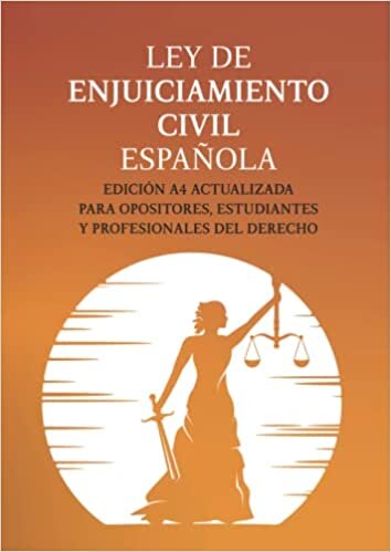 LEY DE ENJUICIAMIENTO CIVIL ESPAÑOLA: EDICIÓN A4 ACTUALIZADA PARA OPOSITORES, ESTUDIANTES Y PROFESIONAL DEL DERECHO
