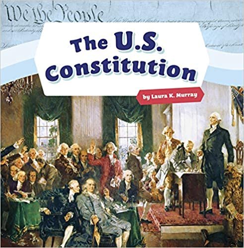 okumak The U.S. Constitution (Shaping the United States of America)