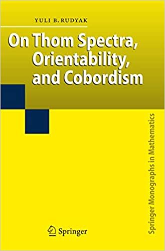 okumak On Thom Spectra, Orientability, and Cobordism (Springer Monographs in Mathematics)