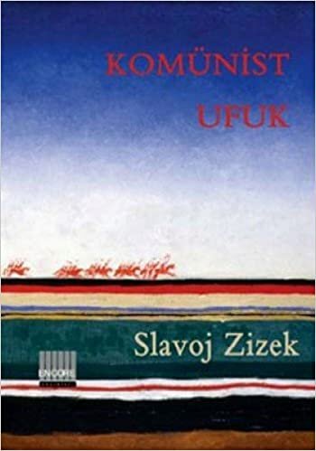 okumak KOMÜNİST UFUK: Communist Horizon