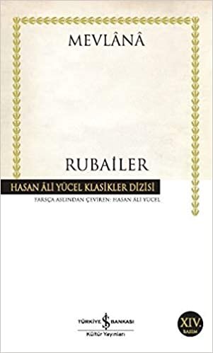okumak Rubailer Mevlana - Hasan Ali Yücel Klasikleri (Ciltli)