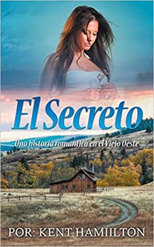 El Secreto: Una historia romantica en el Viejo Oeste