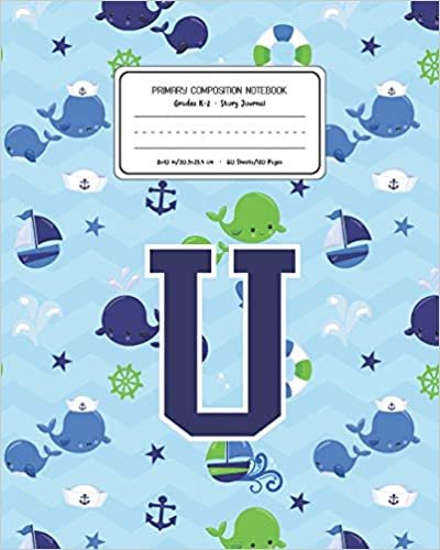okumak Primary Composition Notebook Grades K-2 Story Journal U: Whale Animal Pattern Primary Composition Book Letter U Personalized Lined Draw and Write ... Boys Exercise Book for Kids Back to School Pr
