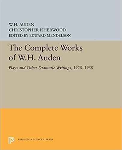 okumak Auden, W: Complete Works of W.H. Auden - Plays and Other Dra (Princeton Legacy Library)