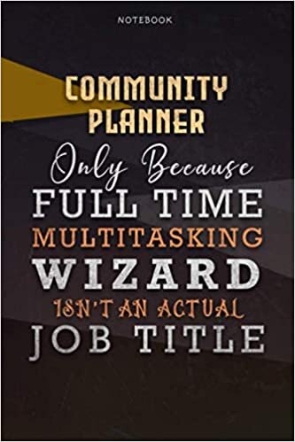 okumak Lined Notebook Journal Community Planner Only Because Full Time Multitasking Wizard Isn&#39;t An Actual Job Title Working Cover: 6x9 inch, Goals, ... Over 110 Pages, A Blank, Paycheck Budget
