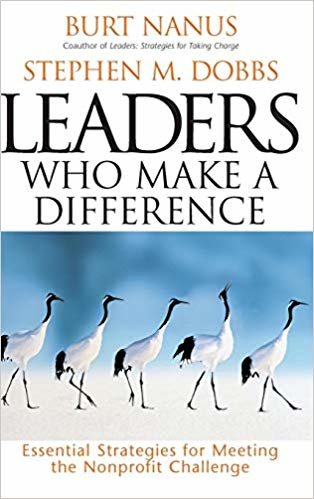 okumak Leaders Who Make a Difference: Essential Strategies for Meeting the Nonprofit Challenge (J-B US non-Franchise Leadership)