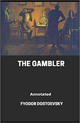 okumak The Gambler Annotated