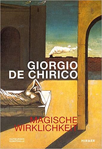 okumak Giorgio De Chirico: Magische Wirklichkeit