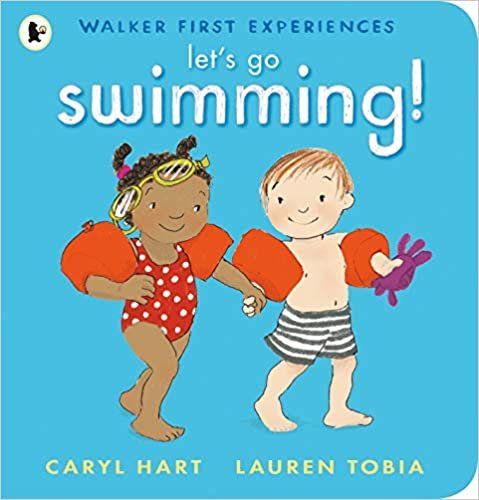 okumak Hart, C: Let&#39;s Go Swimming! (Walker First Experiences)