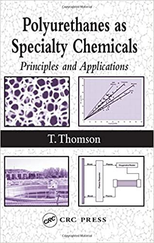 okumak POLYURETHANES AS SPECIALTY CHEMICALS : PRINCIPLES AND APPLICATIONS