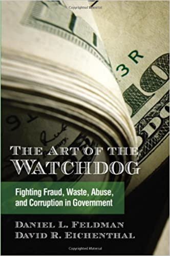 okumak The Art of the Watchdog: Fighting Fraud, Waste, Abuse, and Corruption in Government