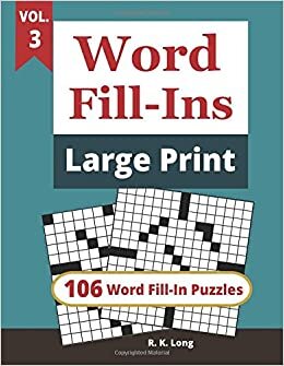 okumak Word Fill-Ins Large Print, Volume 3: 106 Word Fill-In Puzzles in Large Print Font (Book 3 of series)