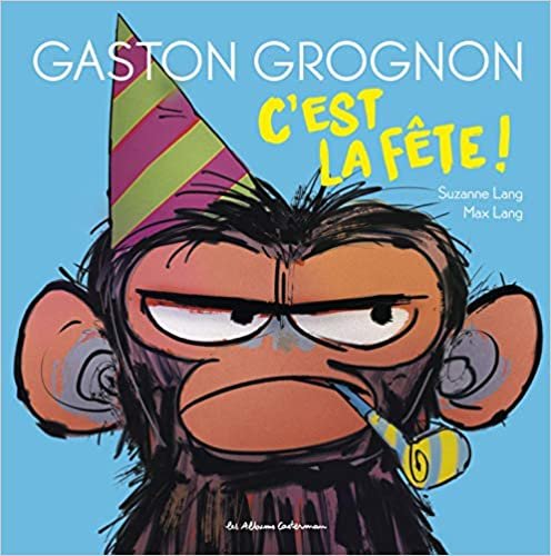 okumak C&#39;est la fête ! (Gaston Grognon, 2)